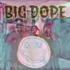 Lil Grungy - Big Dope (feat. Moztoc & Trey Lobato) - Single
